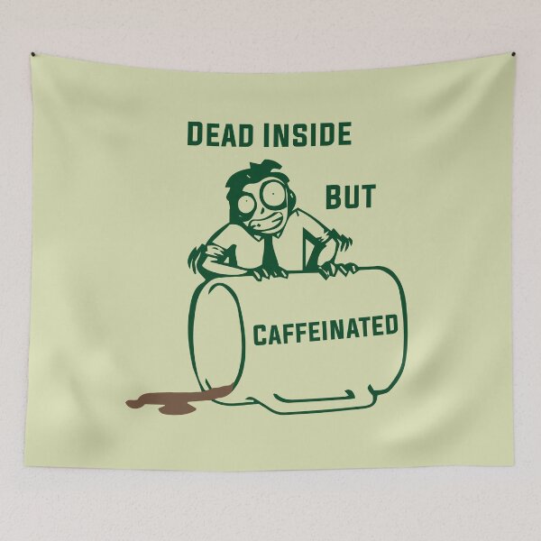 Item preview,  Dead Inside But Caffeinated - Funny designed and sold by kasunspot.