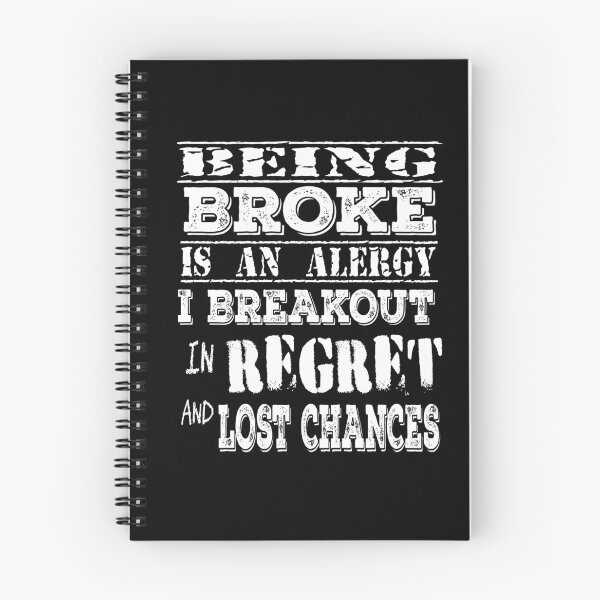 Item preview, Being Broke is an Alergy I Breakout in Regret and Lost Chances designed and sold by SirReel.