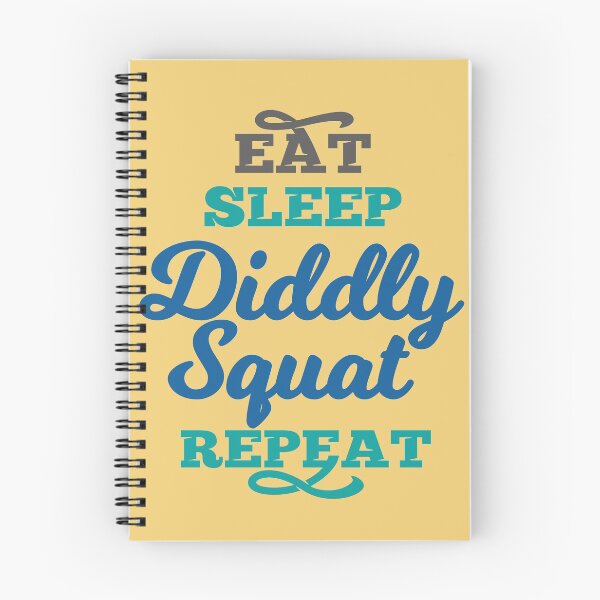 Item preview, Eat Sleep Diddly Squat Repeat designed and sold by HappySchnapper.