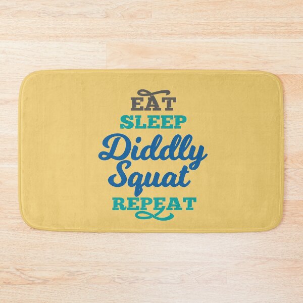 Item preview, Eat Sleep Diddly Squat Repeat designed and sold by HappySchnapper.