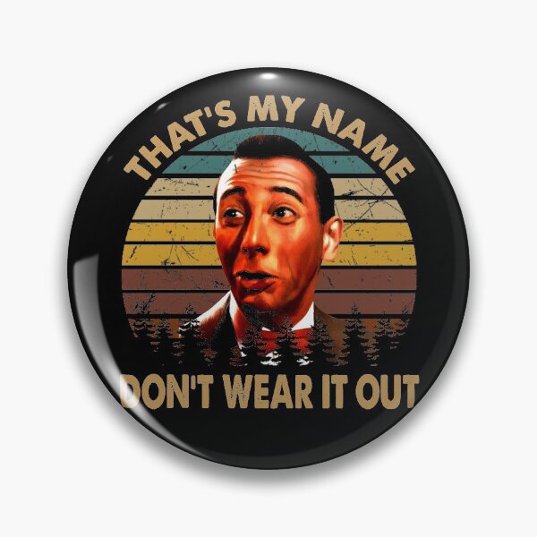 Item preview, Retro Love Paul Arts Reubens Actor - That's My Name Don't Wear It Out designed and sold by LillieDebra9.