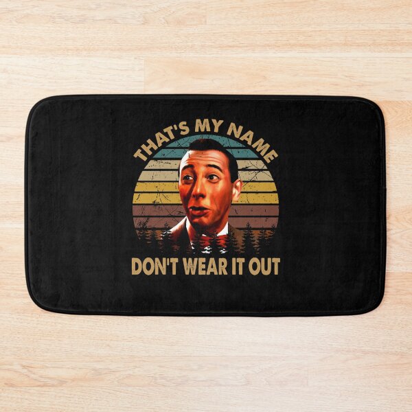 Item preview, Retro Love Paul Arts Reubens Actor - That's My Name Don't Wear It Out designed and sold by LillieDebra9.