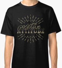 POSITIVE ATTITUDE Classic T-Shirt