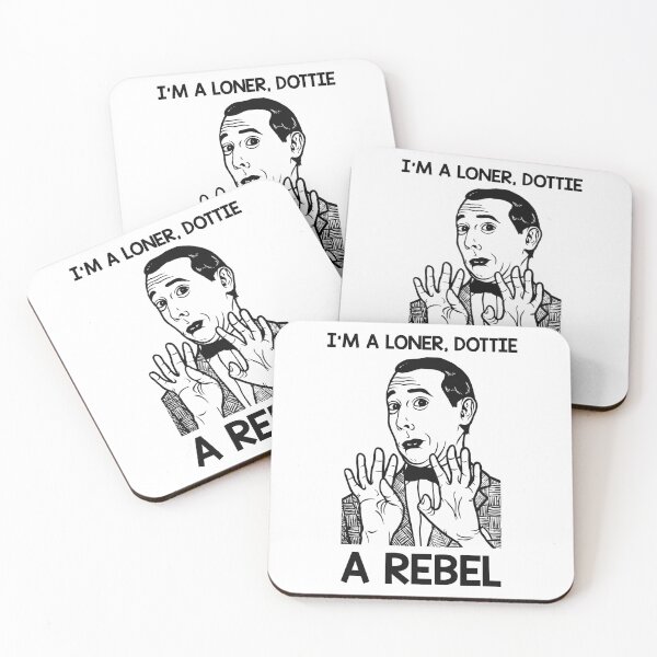 Item preview, I'm A Loner, Dottie - Funny Paul Design Reubens - A Rebel designed and sold by LillieDebra9.