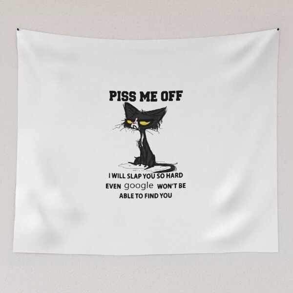 Item preview, Black cat Piss me off i will slap you so hard even google won't be able to find designed and sold by AUSSIEPETS.