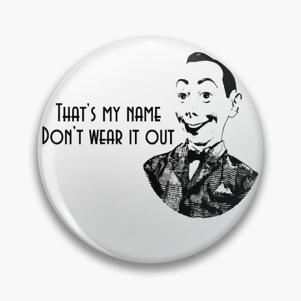 Item preview, That's My Name Don't Wear It Out - Funny Paul Design Reubens designed and sold by LillieDebra9.