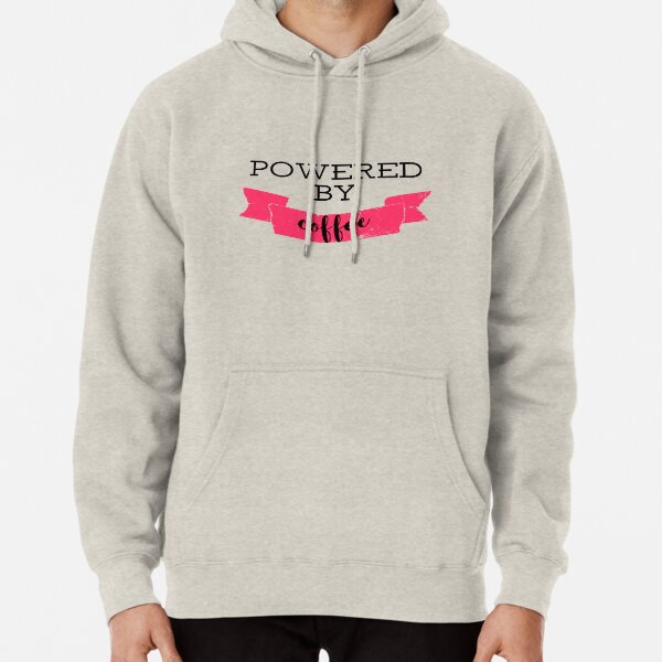 Powered by coffee Pullover Hoodie