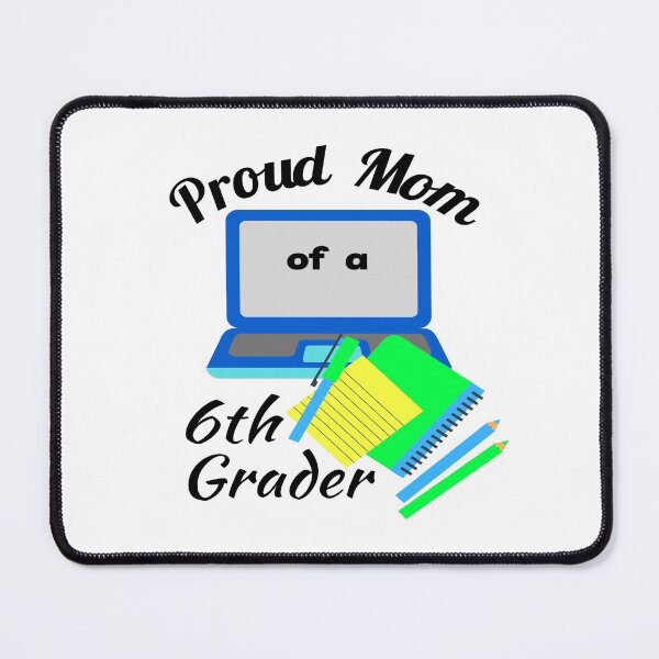Item preview, proud mom of a sixth grader, laptop notebook graphic designed and sold by Jessi-Sketches.