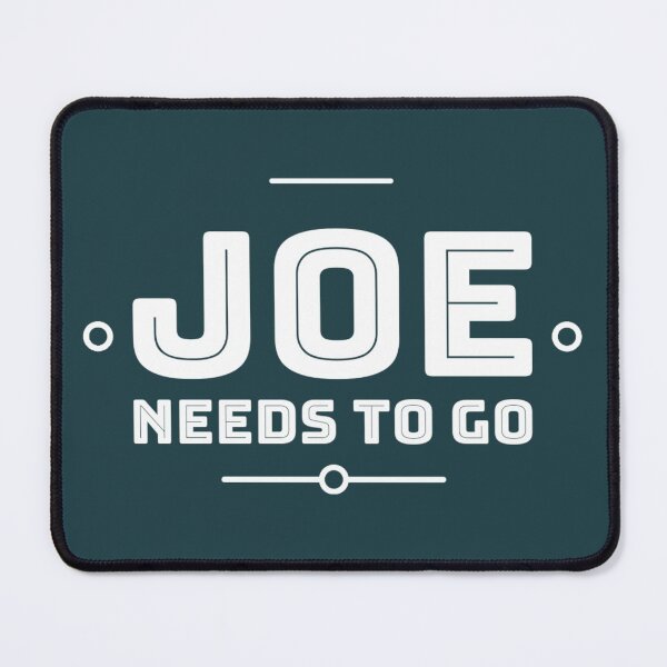 Item preview, Joe Needs To Go designed and sold by Twittlefish.