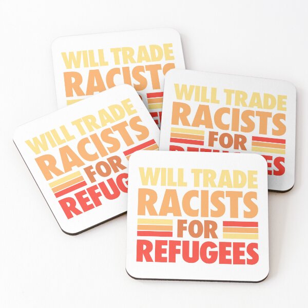 Item preview, WILL TRADE RACISTS FOR REFUGEES designed and sold by LinkunShop.