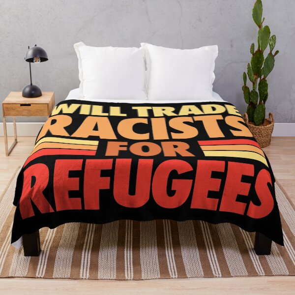 Item preview, WILL TRADE RACISTS FOR REFUGEES designed and sold by LinkunShop.