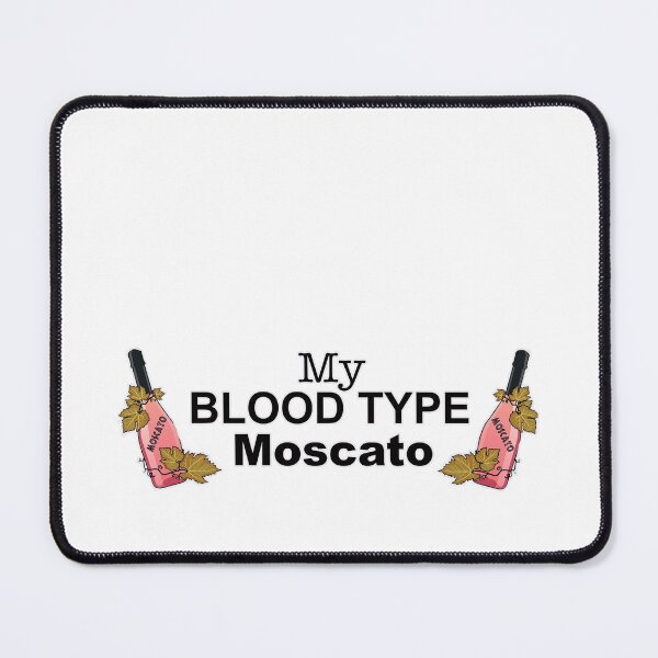 Item preview, MY BLOOD TYPE IS MOSCATO designed and sold by cgullart.