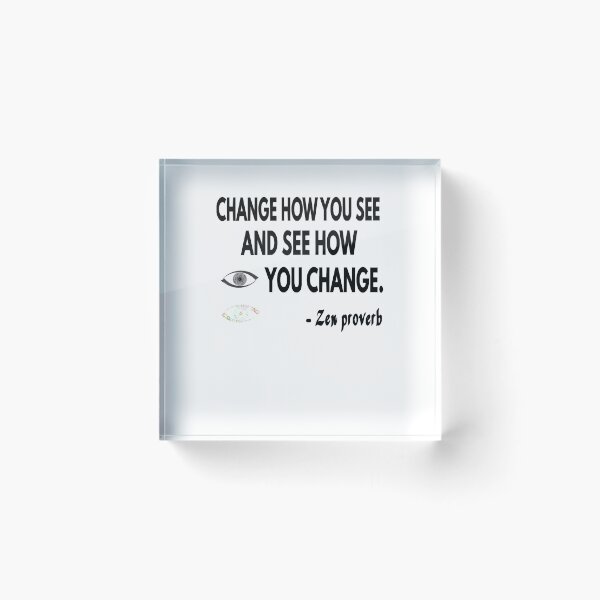 Item preview, CHANGE HOW YOU SEE AND SEE HOW YOU CHANGE designed and sold by AUSSIEPETS.