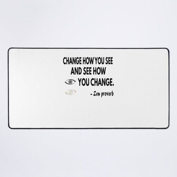 Item preview, CHANGE HOW YOU SEE AND SEE HOW YOU CHANGE designed and sold by AUSSIEPETS.