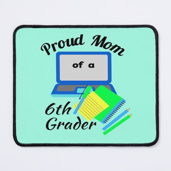 Item preview, proud mom of a sixth grader, laptop notebook graphic designed and sold by Jessi-Sketches.