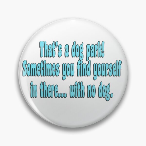 Item preview, Charls Dog Park Inspirational Quote designed and sold by Ratch2929.