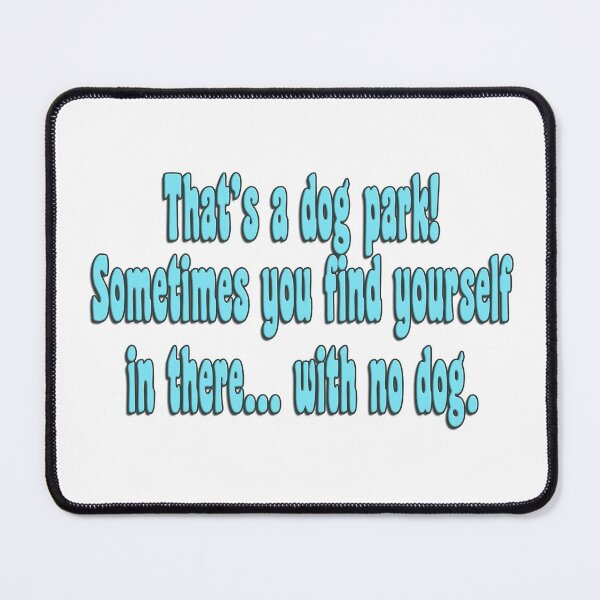 Item preview, Charls Dog Park Inspirational Quote designed and sold by Ratch2929.