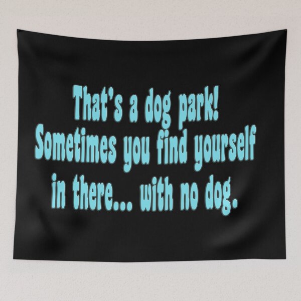 Item preview, Charls Dog Park Inspirational Quote BLACK BACKGROUND designed and sold by Ratch2929.