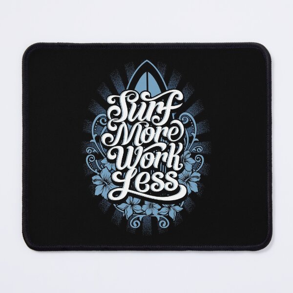 Item preview, Surf More Work Less designed and sold by Vector Scout Lab.