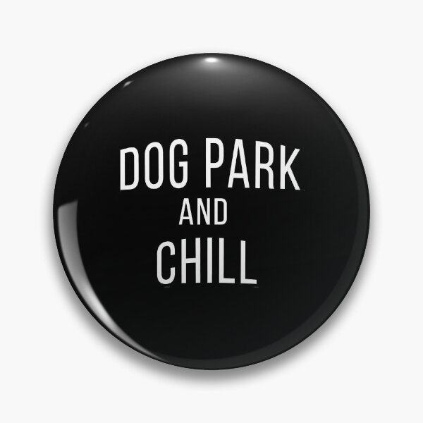 Item preview, Dog Park And Chill designed and sold by wymanlynna.