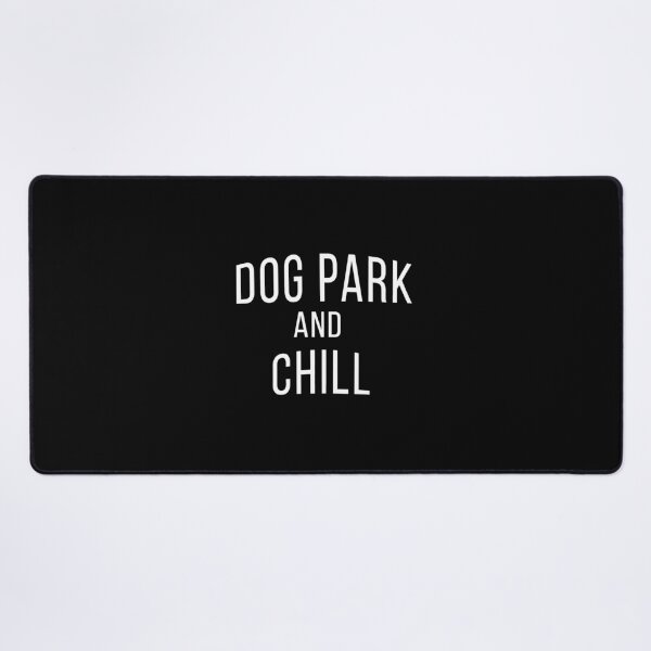 Item preview, Dog Park And Chill designed and sold by wymanlynna.