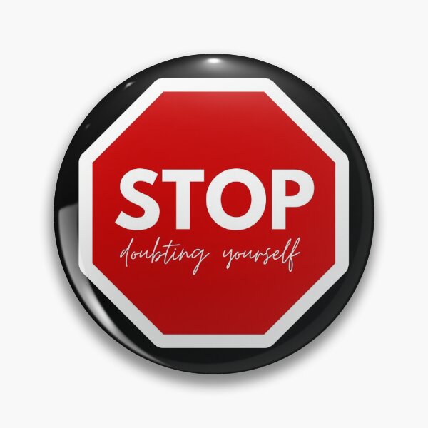 Item preview, Stop Doubting Yourself designed and sold by Neve Brown.