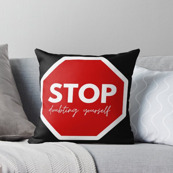 Item preview, Stop Doubting Yourself designed and sold by Neve Brown.