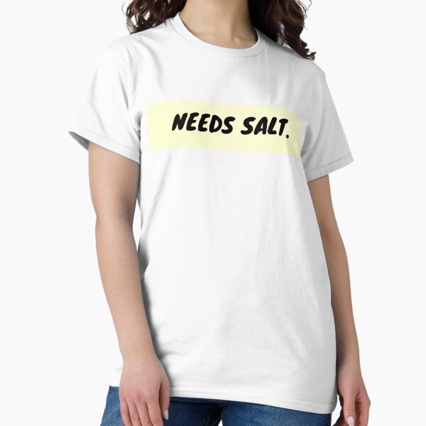 Item preview, Needs Salt - Chef Shirts designed and sold by itsachefthing.