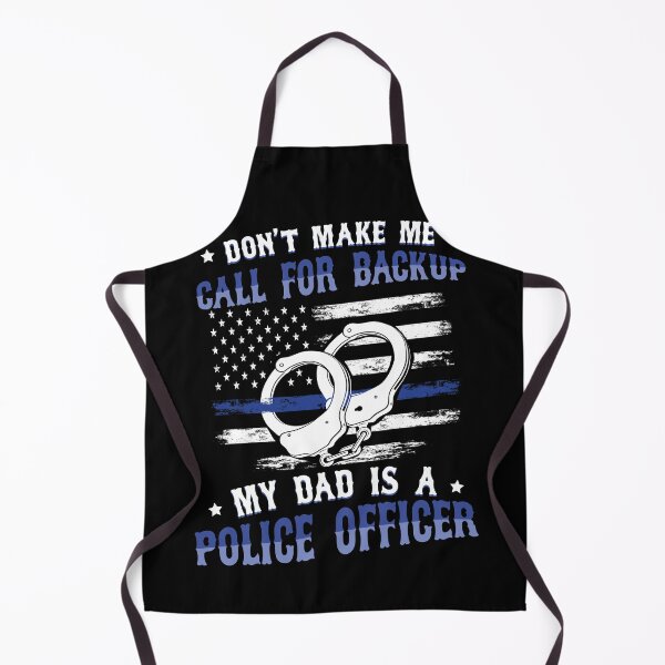 Item preview, Don't Make Me Call For Backup Police Dad designed and sold by Fabvity.