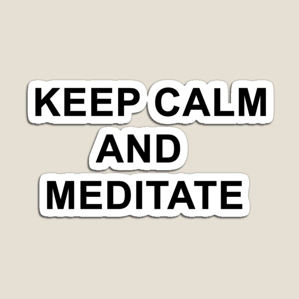 Item preview, keep calm and meditate designed and sold by Zos Design.