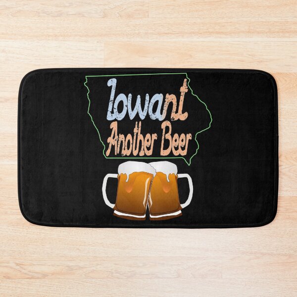Item preview, Iowant Another Beer designed and sold by toddbrooney.