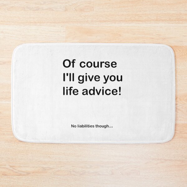 Item preview, I'll give you life advice... No Liabilities! designed and sold by Salamandys.
