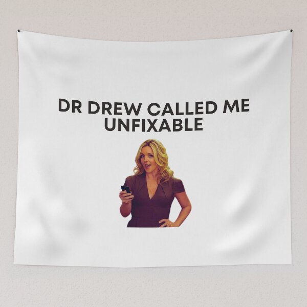 Item preview, 30 Rock - Jenna - Dr Drew called me unfixable designed and sold by LeoSpaceman.