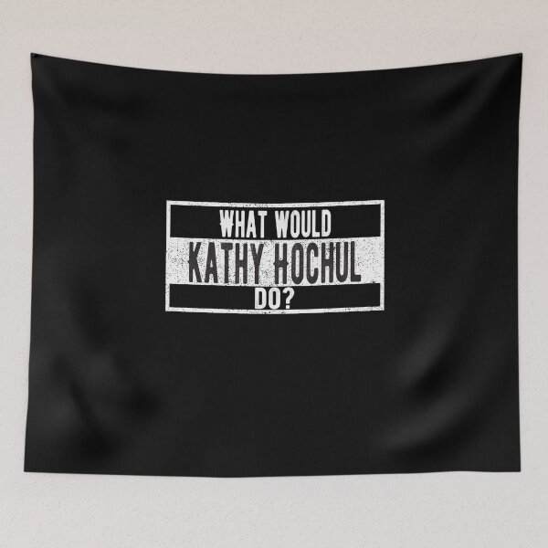 Item preview, What would Kathy Hochul do? designed and sold by lolquotes.