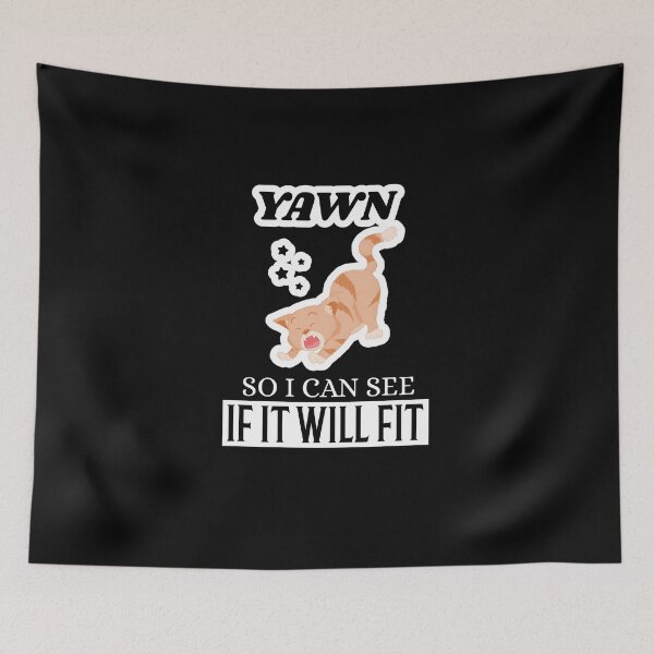 Item preview, Yawn So I Can See If It Will Fit designed and sold by infazbdeen.
