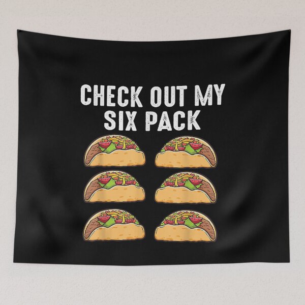 Item preview, Check Out My Six Pack 6-Pack Tacos - Funny designed and sold by ZacharyMarcus.