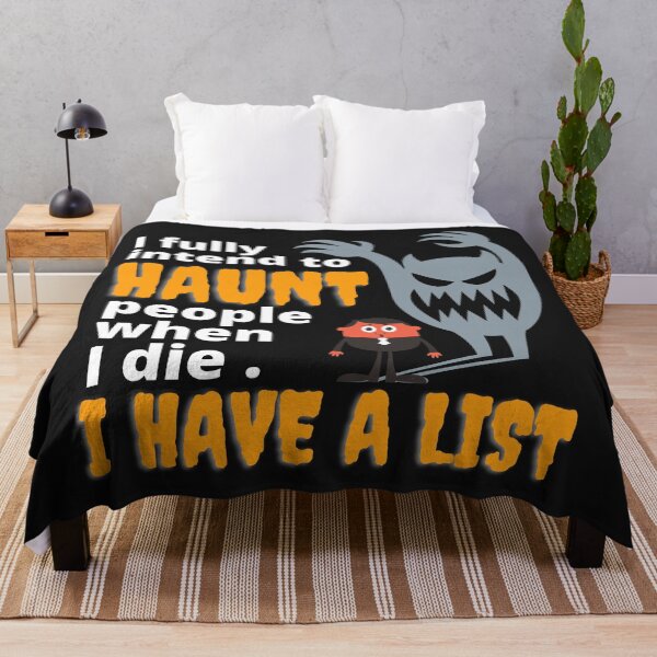 Item preview, I Fully Intend To Haunt People When I Die I Have A List designed and sold by Teez Designer.
