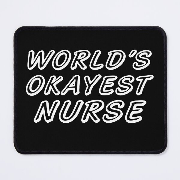 Item preview, WORLD'S OKAYEST NURSE designed and sold by T-shirtgallery.