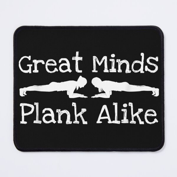 Item preview, Great Minds Plank Alike - Funny Fitness designed and sold by ZacharyMarcus.