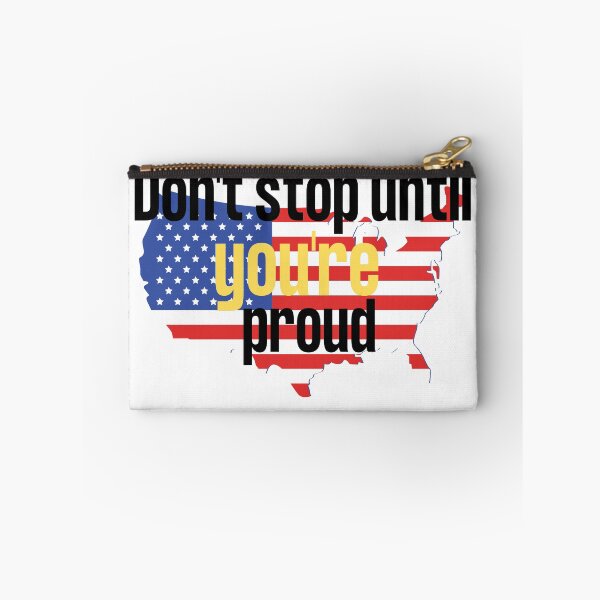 Item preview, Don't stop until you're proud designed and sold by Amusingo Merch.