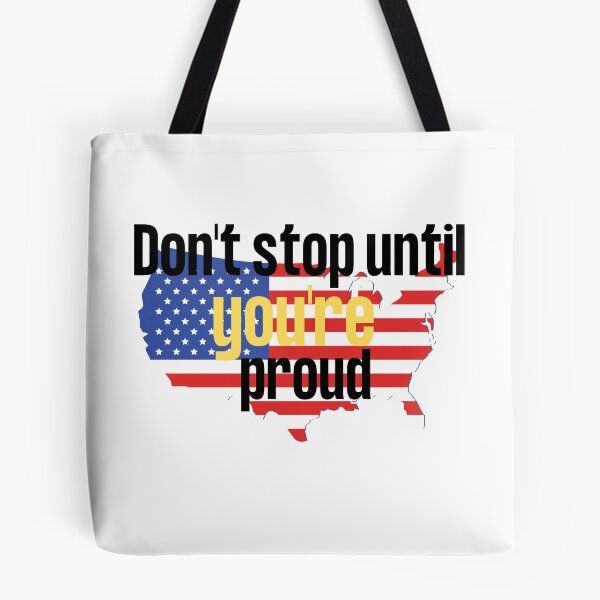 Item preview, Don't stop until you're proud designed and sold by Amusingo Merch.