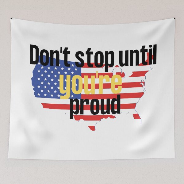 Item preview, Don't stop until you're proud designed and sold by Amusingo Merch.