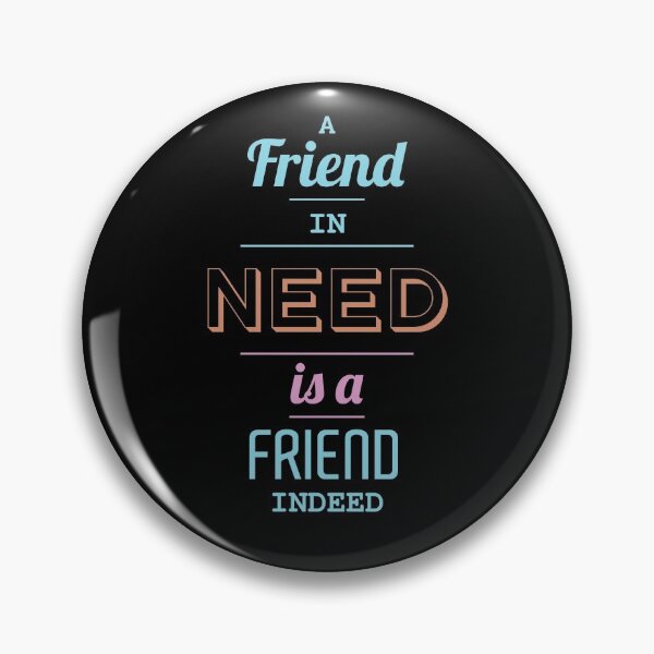 Item preview, A Friend In Need Is A Friend Indeed designed and sold by Hot From Oven.