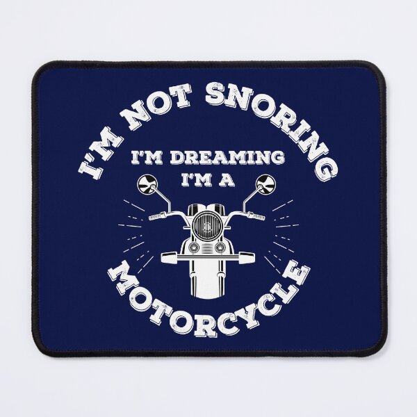 Item preview, I'm Not Snoring I'm Dreaming I'm a Motorcycle Funny Biker Snore designed and sold by Marc Scott-Parkin.