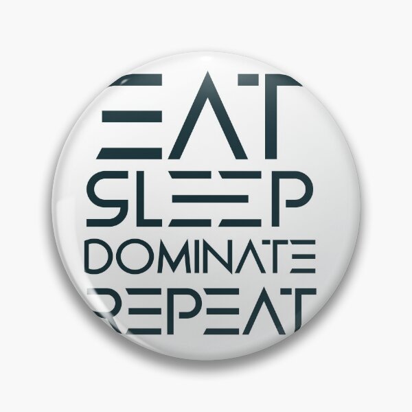 Item preview, Eat Sleep Dominate Repeat designed and sold by 4iman.