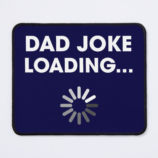 Item preview, Dad Joke Loading Funny Father Grandpa Humor designed and sold by Marc Scott-Parkin.