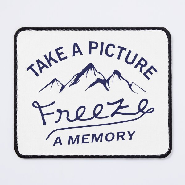 Item preview, take a picture freeze a memory designed and sold by haniroubilou.