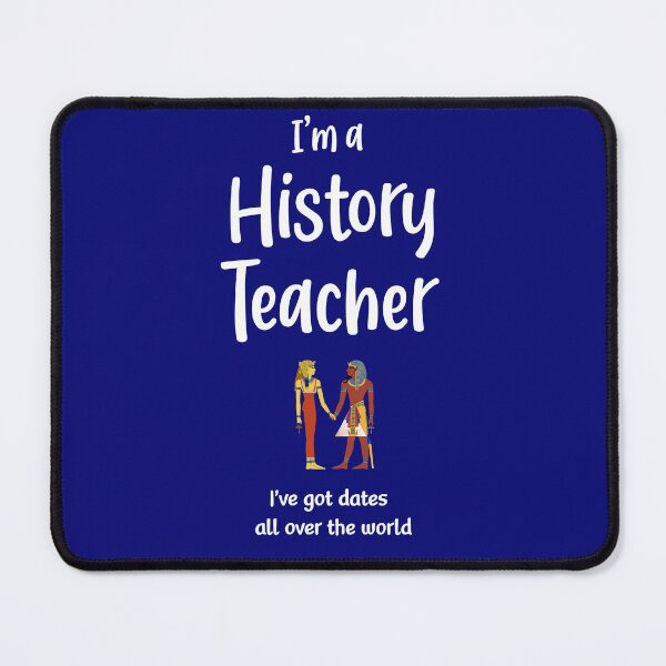 Item preview, I'm a History Teacher - I've got dates all over the world - (+ View this design on 75+ products) designed and sold by Julien Hebbrecht.