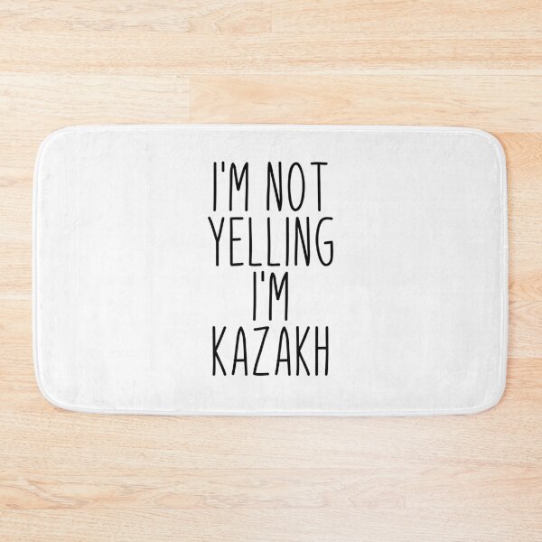 Item preview, I'm Not Yelling I'm Kazakh - Kazakhstan designed and sold by MountainD.
