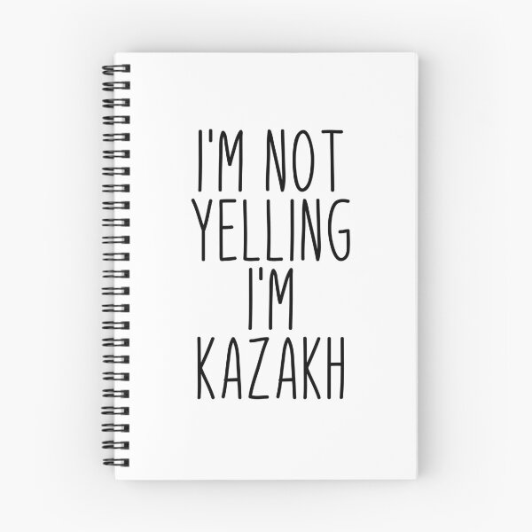 Item preview, I'm Not Yelling I'm Kazakh - Kazakhstan designed and sold by MountainD.